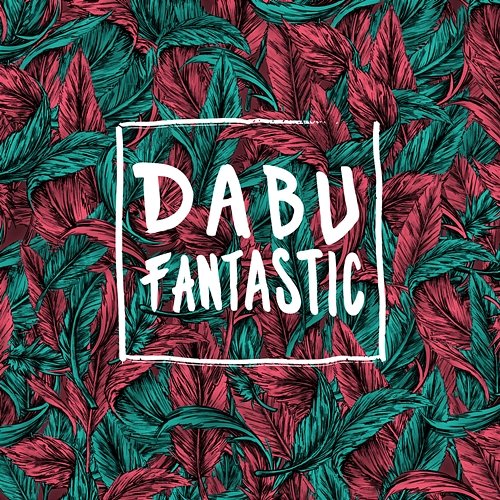 Lied Dabu Fantastic