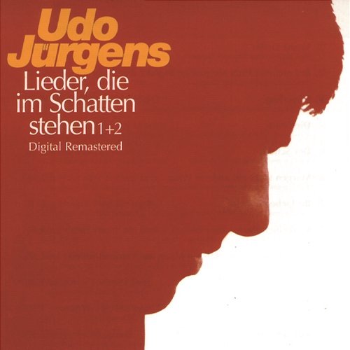 Lieder, die im Schatten stehen 1 & 2 Udo Jürgens