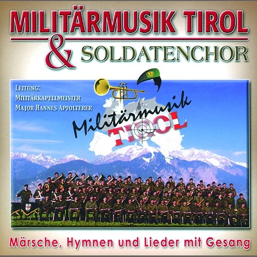 Österreichische Bundeshymne Militärmusik Tirol