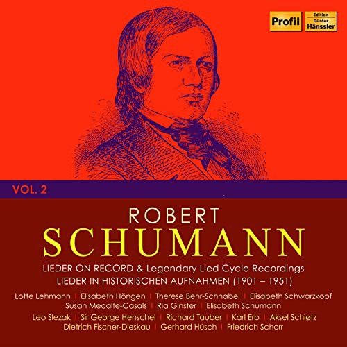 Lieder on Record & Legendary Lied-Cycle Recordings Schumann Robert