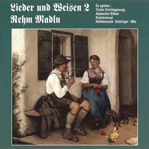 Lieder und Weisen Rehm Madln