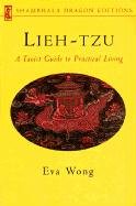 Lieh-Tzu: A Taoist Guide to Practical Living Liezi