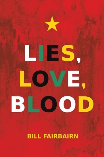 Lies, Love, Blood Bill Fairbairn