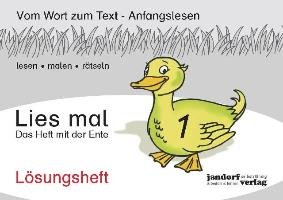 Lies mal 1 - Das Heft mit der Ente. Lösungsheft Wachendorf Peter, Debbrecht Jan