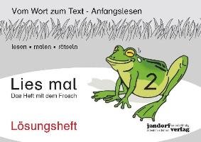 Lies mal 2 - Das Heft mit dem Frosch. Lösungsheft Wachendorf Peter, Debbrecht Jan