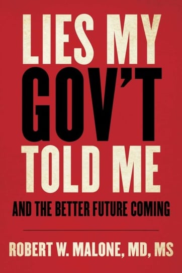 Lies My Gov't Told Me: And the Better Future Coming Skyhorse Publishing