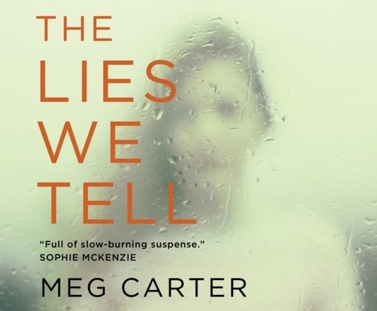 Lies We Tell Meg Carter, Sherry Baines