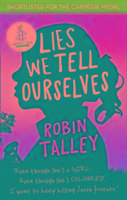 Lies We Tell Ourselves Talley Robin