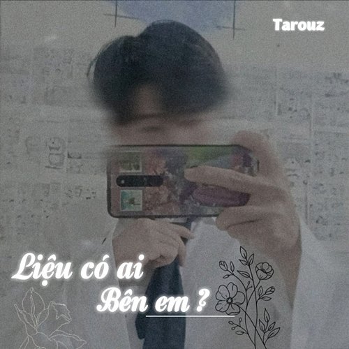 Liệu Có Ai Bên Em? Tarouz