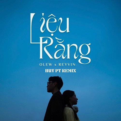 Liệu Rằng Olew & Reyvin