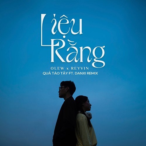 Liệu Rằng Olew, Reyvin