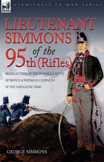 Lieutenant Simmons of the 95th (Rifles) Simmons George