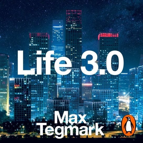 Life 3.0 Tegmark Max