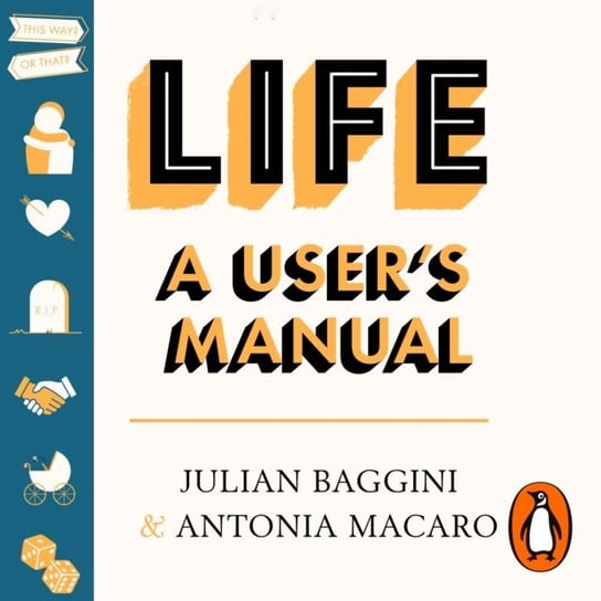 Life. A User's Manual Baggini Julian, Macaro Antonia