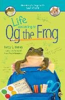 Life According to Og the Frog Birney Betty G.