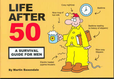 Life After 50 Baxendale Martin