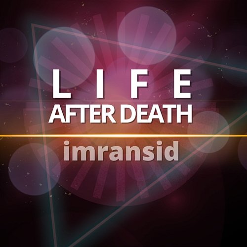Life After Death imransid
