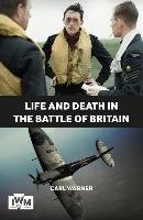 Life and Death in the Battle of Britain Warner Carl