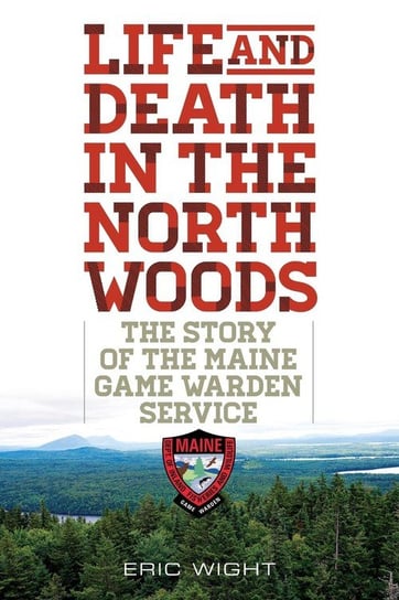 Life and Death in the North Woods Wight Eric