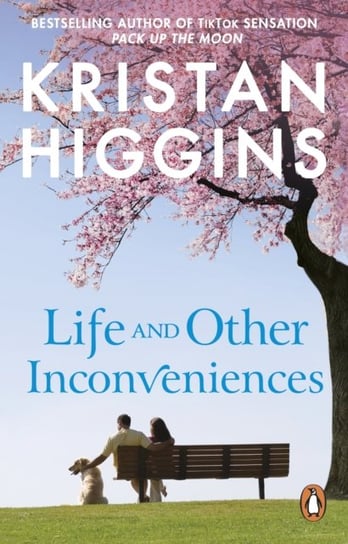 Life and Other Inconveniences: A heartfelt and emotional story from the bestselling author of TikTok sensation Pack up the Moon Kristan Higgins