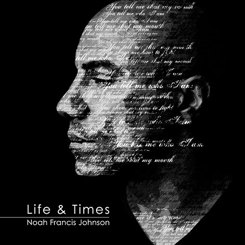 Life And Times Noah Francis Johnson