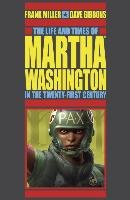 Life And Times Of Martha Washington In The Twenty-first Century, The (second Edition) Miller Frank