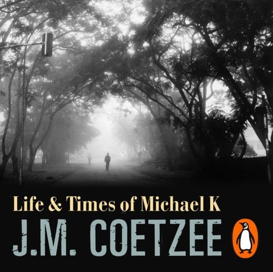 Life And Times Of Michael K Coetzee J. M.
