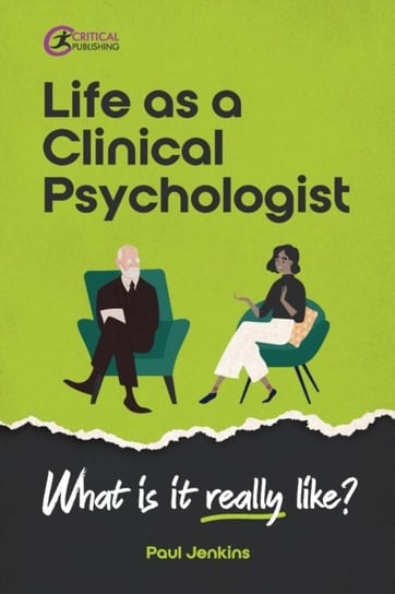 Life as a clinical psychologist. What is it really like? Jenkins Paul