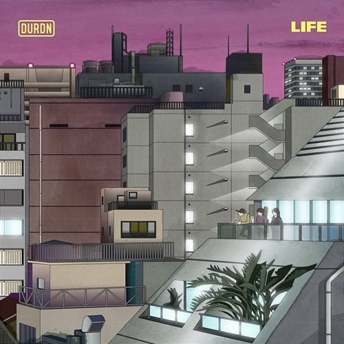 LIFE DURDN