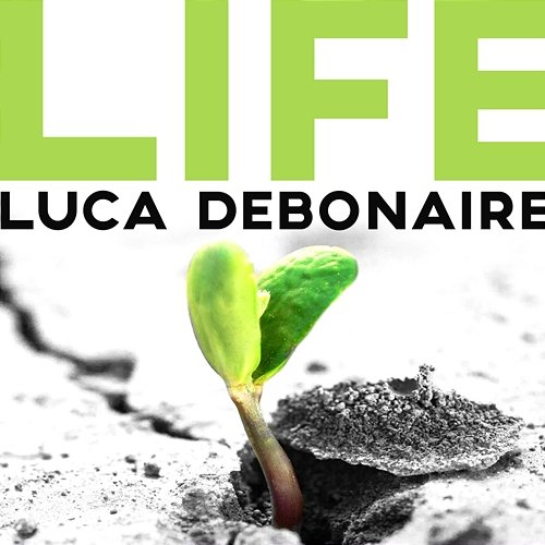 Life Luca Debonaire