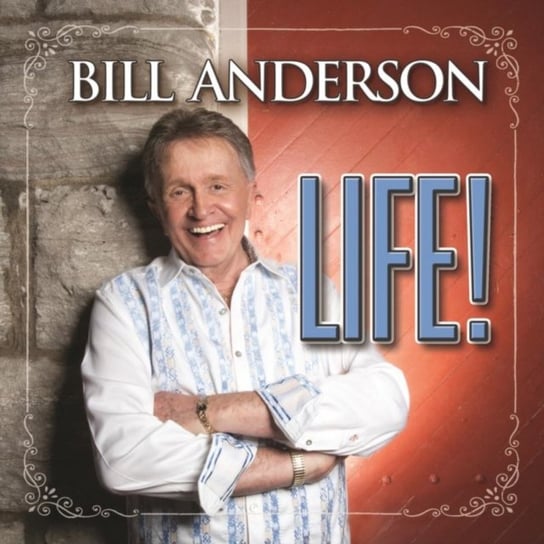 Life! Bill Anderson