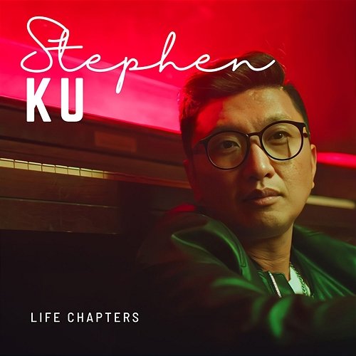 Life Chapters Stephen Ku