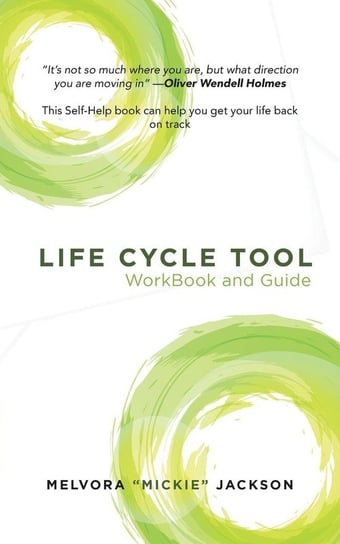 Life Cycle Tool WorkBook and Guide Jackson Melvora "mickie"