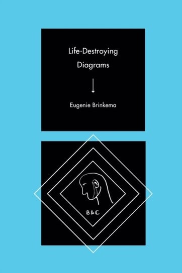 Life-Destroying Diagrams Eugenie Brinkema