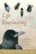 Life Everlasting: The Animal Way of Death Heinrich Bernd
