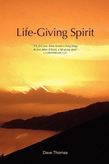 Life-Giving Spirit Thomas Dave
