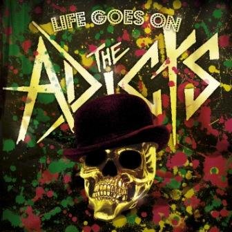 Life Goes On The Adicts