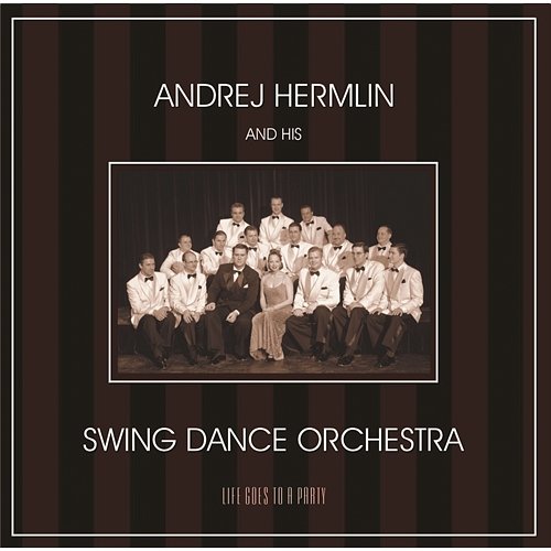 Life Goes To A Party Swing Dance Orchestra