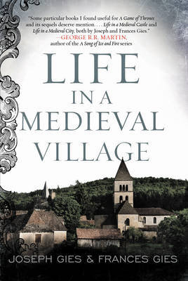 Life in a Medieval Village Gies Frances, Gies Joseph