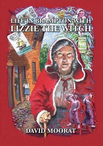 Life In Brampton With Lizzie The Witch David Moorat