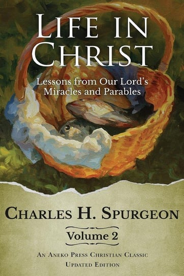 Life in Christ Vol 2 Charles H. Spurgeon