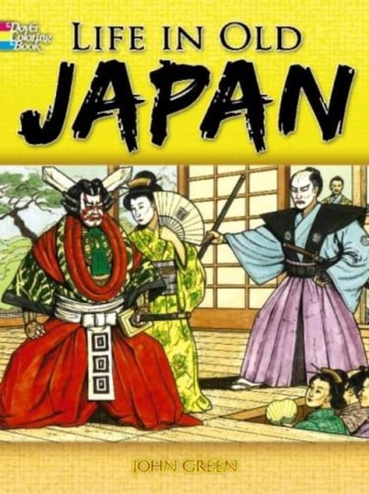 Life in Old Japan Coloring Book John Green