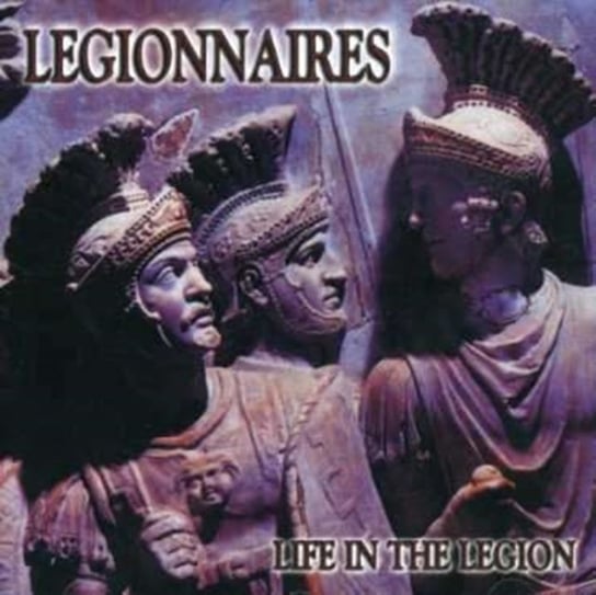 Life In The Legion The Legionnaires