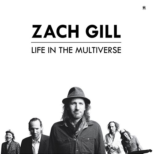 Life In The Multiverse Zach Gill