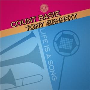 Life Is A Song Basie Count, Bennett Tony