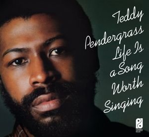 Life is a Song Worth Singing Teddy Pendergrass
