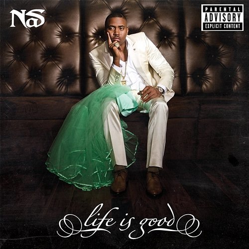 Life Is Good Nas
