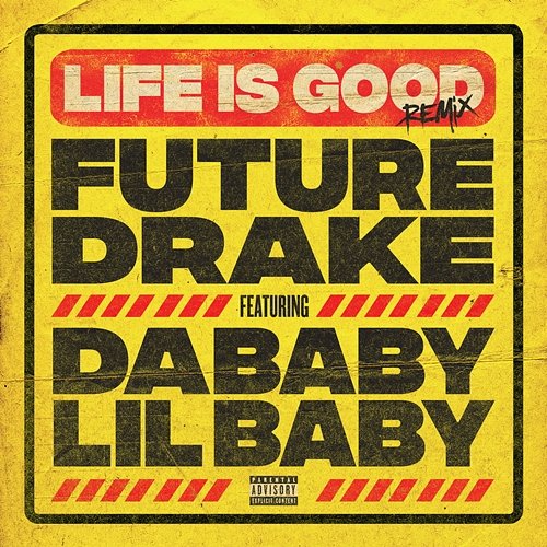 Life Is Good Future feat. Drake, DaBaby, Lil Baby