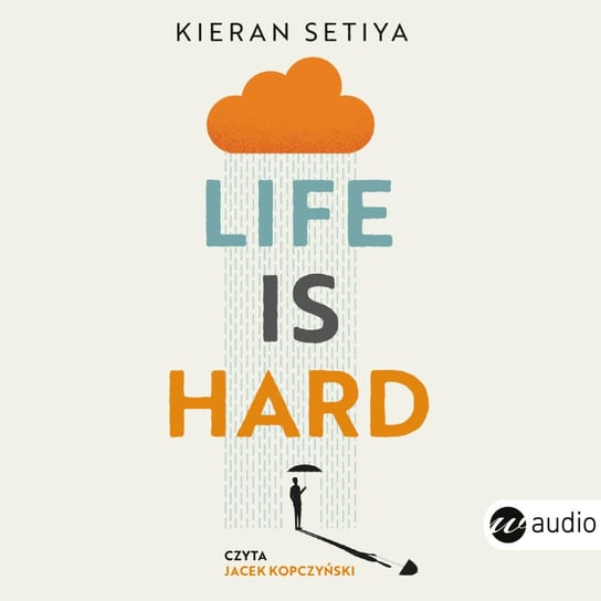 Life is Hard. Filozofia na trudne czasy Kieran Setiya