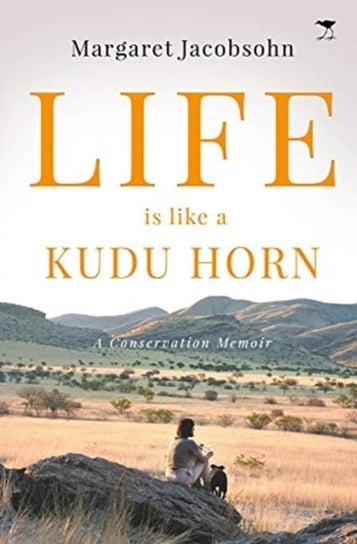 Life is Like a Kudu Horn. A Memoir Margaret Jacobsohn